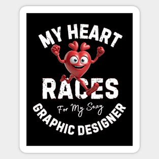 My Heart Races - Graphic Designer Sticker